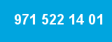 971 522 14 01 971 522 14 01